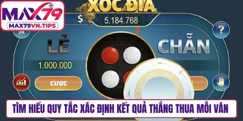 Tìm hiểu quy tắc xác định kết quả thắng thua mỗi ván xóc đĩa